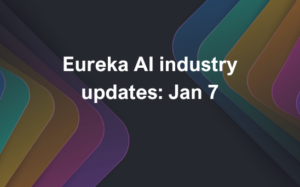 Eureka AI industry updates January 7, 2025