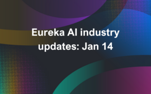 Eureka AI industry updates: January 7, 2025