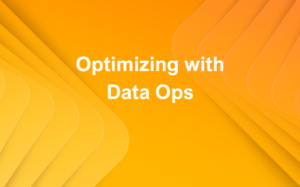 Optimizing Operations with Data Ops Driving Efficiency and Resource Optimization