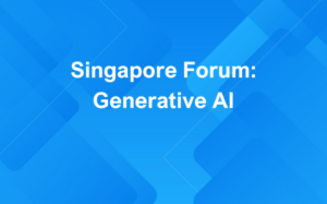 Singapore Forum Unlocking the Value of Generative AI in Financial Services